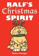 Ralf's Christmas Spirit di Debra Stenger edito da XULON PR