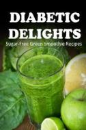 Sugar-Free Green Smoothie Recipes di Ariel Sparks edito da Createspace