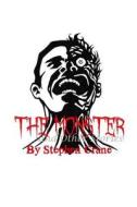 The Monster and Other Stories di Stephen Crane edito da Createspace