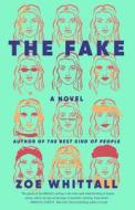 The Fake di Zoe Whittall edito da BALLANTINE BOOKS