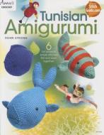 Tunisian Amigurumi di Rohn Strong edito da Annie's