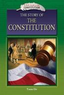 The Story of the Constitution di Tamra Orr edito da Mitchell Lane Publishers