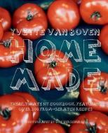 Home Made di Yvette Van Boven edito da STEWART TABORI & CHANG