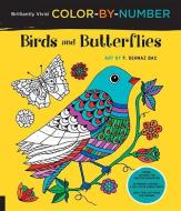Brilliantly Vivid Color-by-Number: Birds and Butterflies di F. Sehnaz Bac edito da Rockport Publishers Inc.