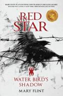 RED STAR: YOU CAN FIGHT AGAINST THE PAST di MARY FLINT edito da LIGHTNING SOURCE UK LTD