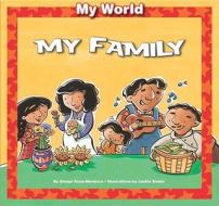 My Family di Gladys Rosa-Mendoza edito da Windmill Books