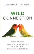 Wild Connection di Jennifer L. Verdolin edito da Prometheus Books