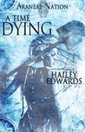 A Time of Dying di Hailey Edwards edito da Samhain Publishing
