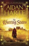 The Warring States: Book 2 of the Wave Trilogy di Aidan Harte edito da Jo Fletcher