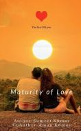 Maturity Of Love di Sumeet Kumar edito da HARPERCOLLINS 360