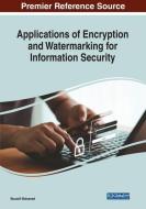 Applications of Encryption and Watermarking for Information Security edito da IGI Global