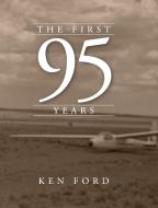 The First 95 Years di Kenneth W. Ford edito da H Bar Press