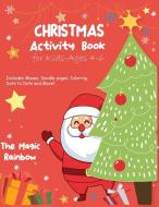 Christmas Activity Book for Kids- Ages 4-6 di The Magic Rainbow edito da ABCD LTD