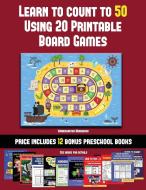 Kindergarten Workbook (Learn to Count to 50 Using 20 Printable Board Games) di James Manning, Christabelle Manning edito da Kindergarten Workbooks