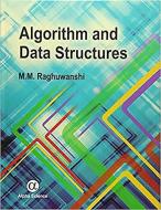 Algorithm and Data Structures di M. M. Raghuwanshi edito da Alpha Science International Ltd