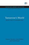 Tomorrow\'s World di Dr Duncan McLaren, Simon Bullock, Nusrat Yousuf edito da Taylor & Francis Ltd