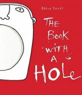 Book with a Hole, The di Herve Tullet edito da Tate Publishing