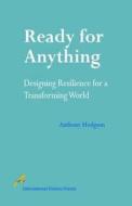 Ready For Anything di Anthony M. Hodgson edito da Triarchy Press