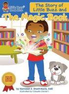 The Story of Little Buzz and the Magic Book di Hamidah S. Sharif-Harris edito da Little Buzz Book Club, LLC