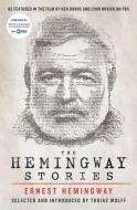The Hemingway Stories: As Featured in the Film by Ken Burns and Lynn Novick on PBS di Ernest Hemingway edito da SCRIBNER BOOKS CO