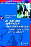Les Souffrances Psychologiques Des Malades Du Cancer di 9782287749476 edito da Springer