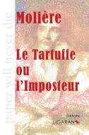 Le Tartuffe ou l'Imposteur di Molière edito da Ligaran