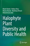 Halophyte Plant Diversity and Public Health di Münir Öztürk, Volkan Altay, Muhammad Zafar, Mushtaq Ahmad, Moona Nazish edito da Springer International Publishing