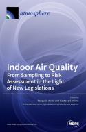 Indoor Air Quality di PASQUALE AVINO edito da MDPI AG
