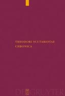 Theodori Scutariotae Chronica edito da Gruyter, Walter de GmbH
