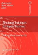Simulation Techniques for Applied Dynamics edito da Springer Vienna