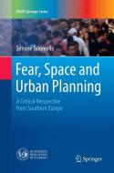 Fear, Space and Urban Planning di Simone Tulumello edito da Springer International Publishing
