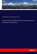 A Practical Treatise on the Aetiology, Pathology and Treatment of the Congenital Malformations of the Rectum and Anus di William Bodenhamer, University Of Pennsylvania, Leon Banov edito da hansebooks