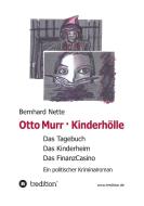 Otto Murr. Kinderhölle di Bernhard Nette edito da tredition