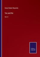 Yes and No di Henry Robert Reynolds edito da Salzwasser-Verlag