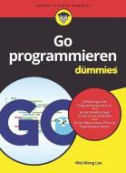 Go Programmieren Fur Dummies di Wei-Meng Lee edito da Wiley-VCH Verlag GmbH