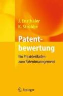 Patentbewertung di Jürgen Ensthaler, Kai Strübbe edito da Springer Berlin Heidelberg