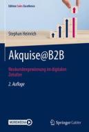 Akquise@B2B di Stephan Heinrich edito da Springer-Verlag GmbH