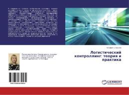 Logisticheskiy kontrolling: teoriya i praktika di Natal'ya Grigor'eva edito da LAP Lambert Academic Publishing