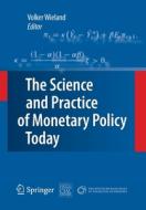 The Science and Practice of Monetary Policy Today edito da Springer Berlin Heidelberg
