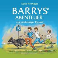 Barrys Abenteuer di Dulce Rodrigues edito da Books on Demand
