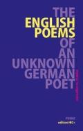 The English Poems of an Unknown German Poet di Marcellus M. Menke edito da Books on Demand