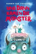 Und dann kamen die Monster di Harmen Van Straaten edito da Freies Geistesleben GmbH