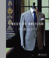 Best Of British: The Stories Behind Britian's Iconic Brands di Horst A. Friedrichs, Toby Egelnick, Simon Crompton edito da Prestel
