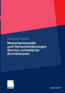 Nutzenpotenziale und Herausforderungen Service-orientierter Architekturen di Alexander Becker edito da Gabler Verlag