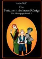 Das Testament Des Letzten K Nigs di Amina Wolf edito da Books On Demand