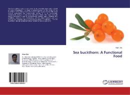 Sea buckthorn: A Functional Food di Alam Zeb edito da LAP Lambert Academic Publishing