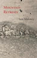 Mountain Retreats di Iain Maloney edito da Isobar Press