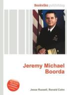 Jeremy Michael Boorda di Jesse Russell, Ronald Cohn edito da Book On Demand Ltd.