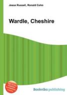 Wardle, Cheshire edito da Book On Demand Ltd.