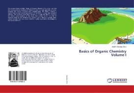 Basics of Organic Chemistry Volume I edito da LAP Lambert Academic Publishing